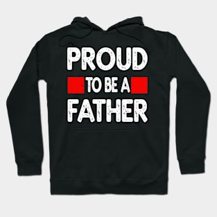 Proud to be a Father Hoodie